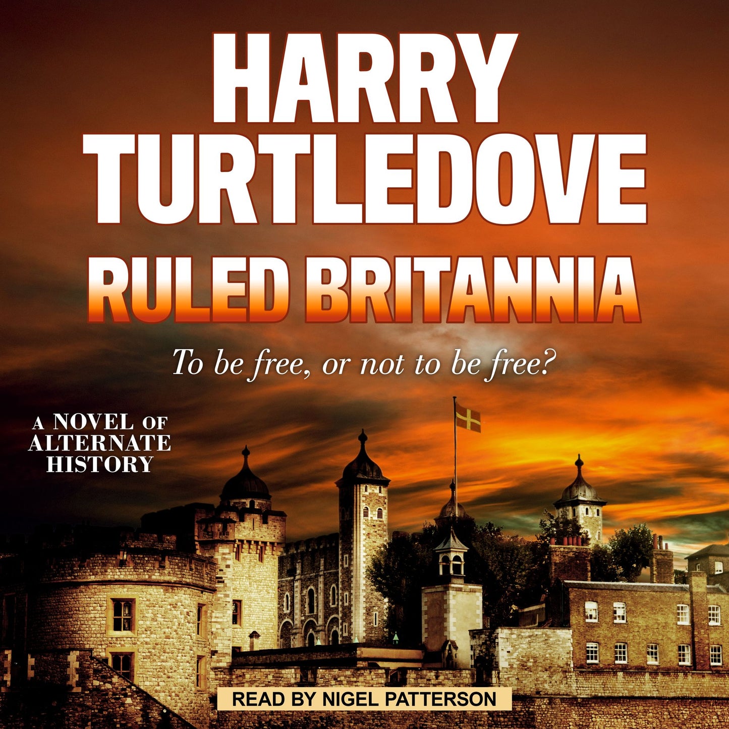 Ruled Britannia: A Novel of Alternate History