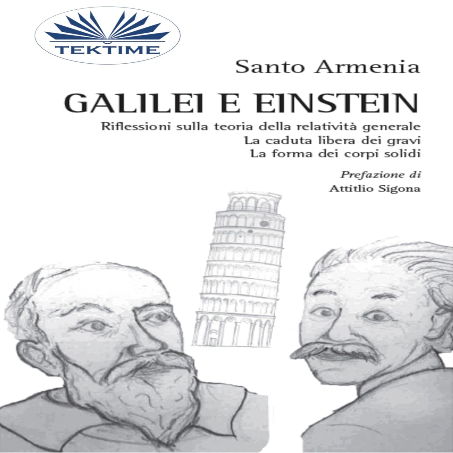Galilei E Einstein: Riflessioni Sulla Teoria Della Relatività Generale - La Caduta Libera Dei Gravi