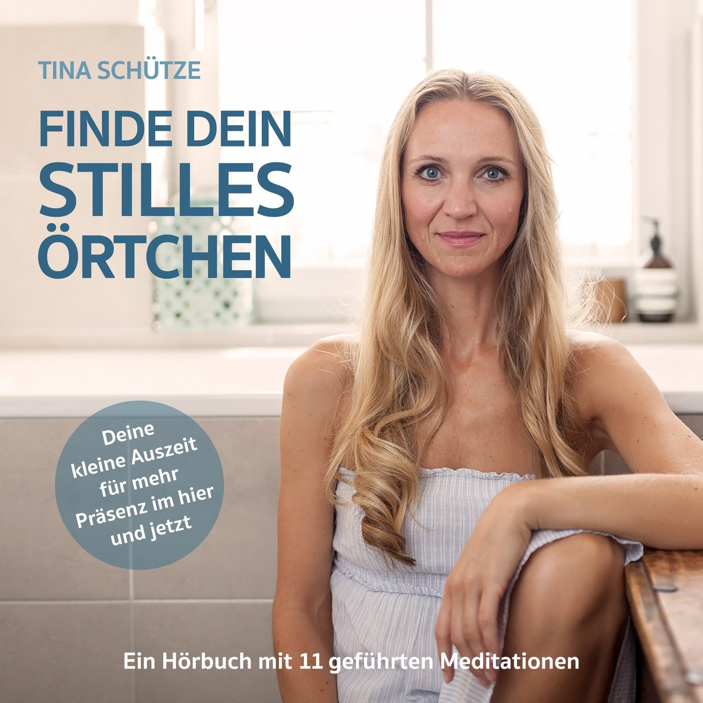 Finde dein stilles Örtchen: Ein Hörbuch mit 11 geführten Meditationen
