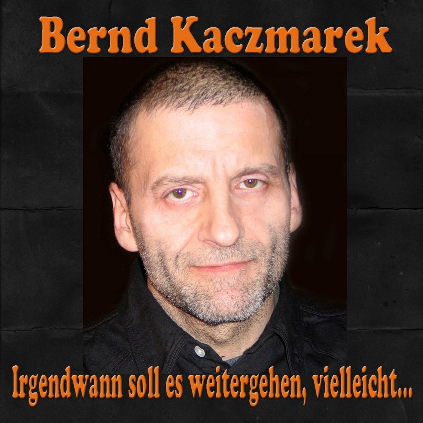 Irgendwann soll es weitergehen, vielleicht (Biografie)