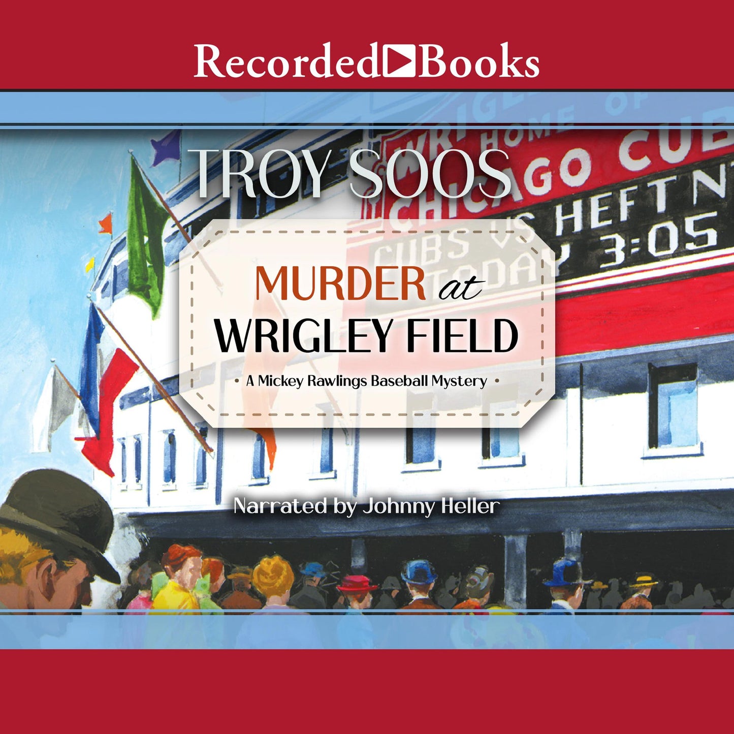 Murder at Wrigley Field: Mickey Rawlings, Book 3