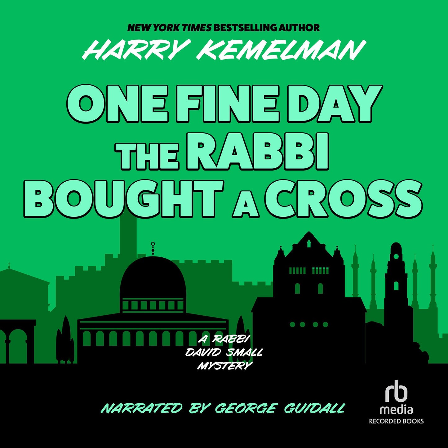 One Fine Day the Rabbi Bought a Cross: Rabbi David Small, Book 9