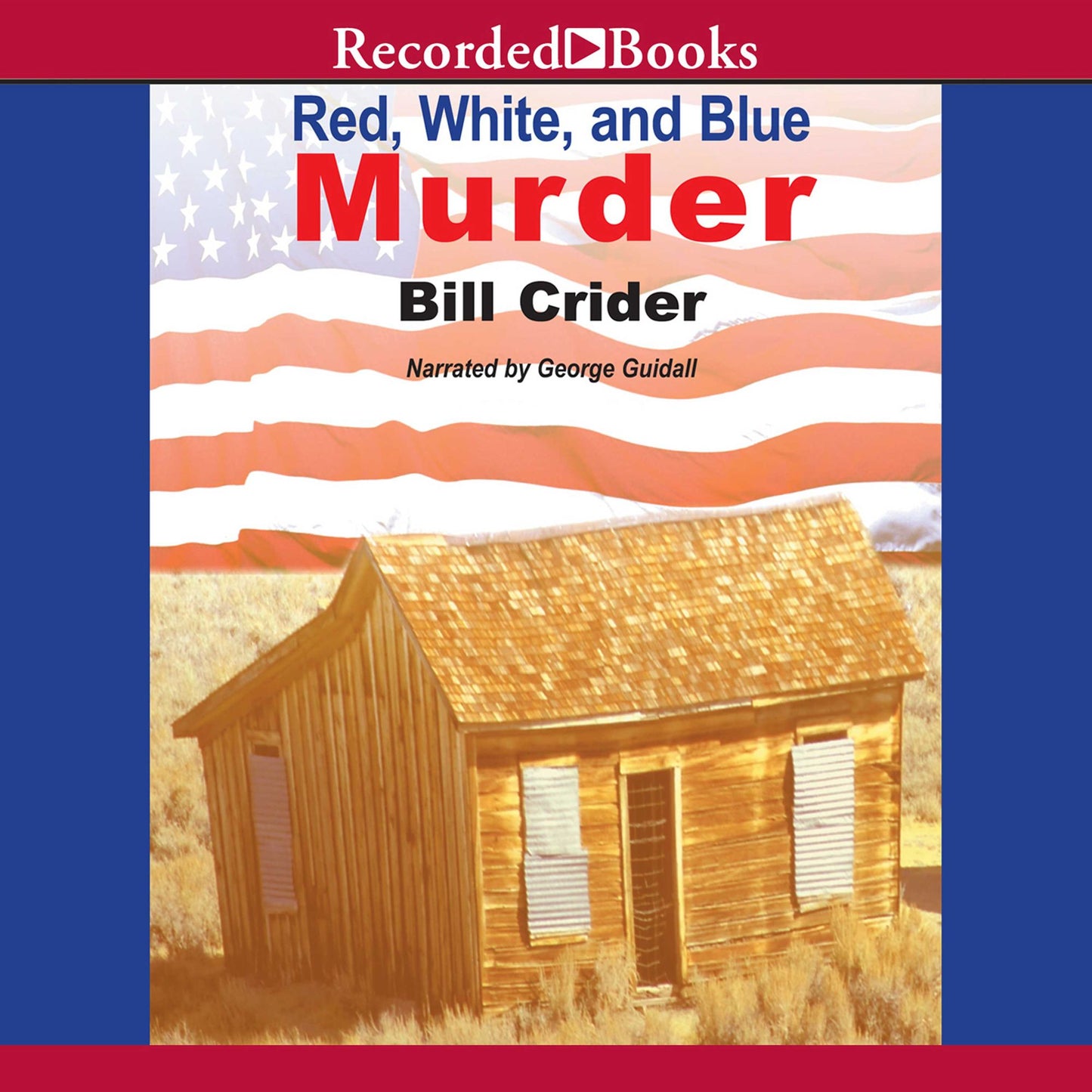 Red, White and Blue Murder: A Sherrif Dan Rhodes Mystery, Book 12