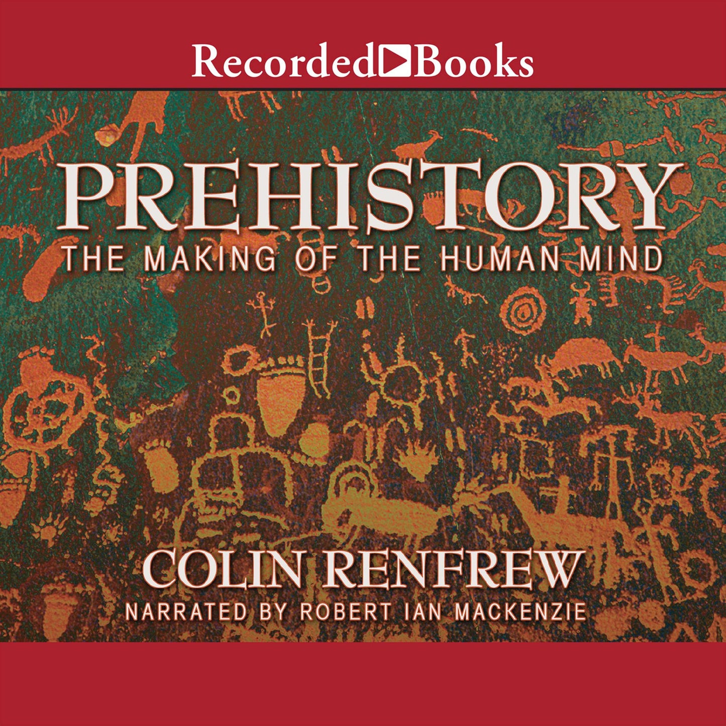 Prehistory: Making of the Human Mind