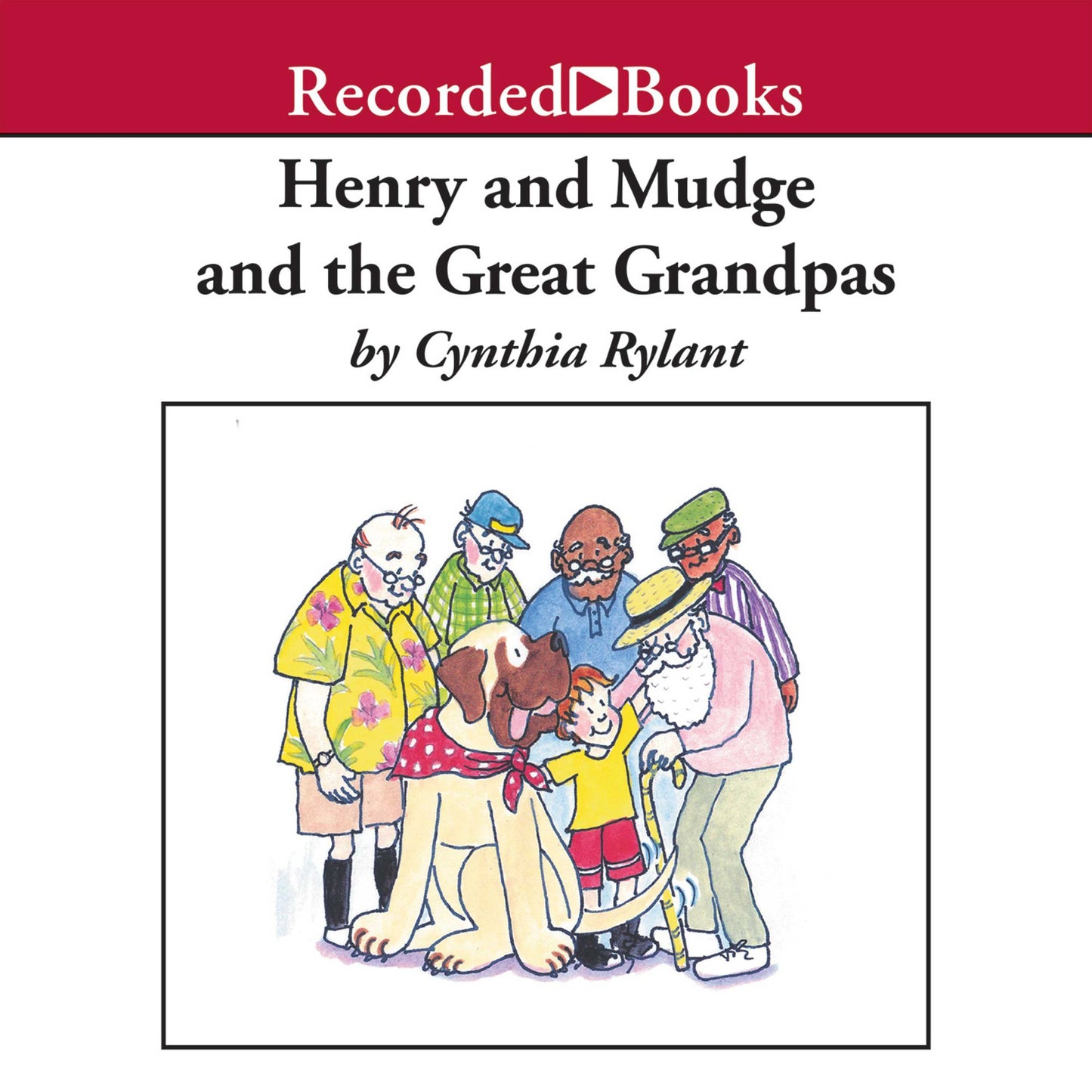 Henry and Mudge and the Great Grandpas