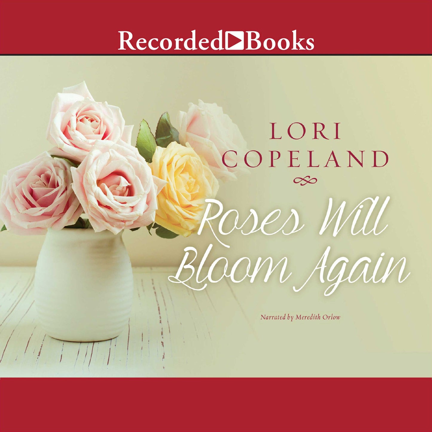 Roses Will Bloom Again