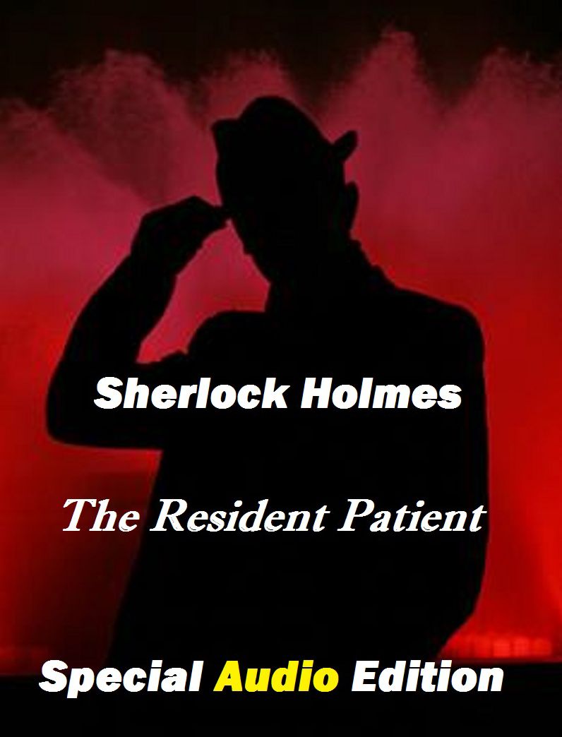 Sherlock Holmes: The Resident Patient
