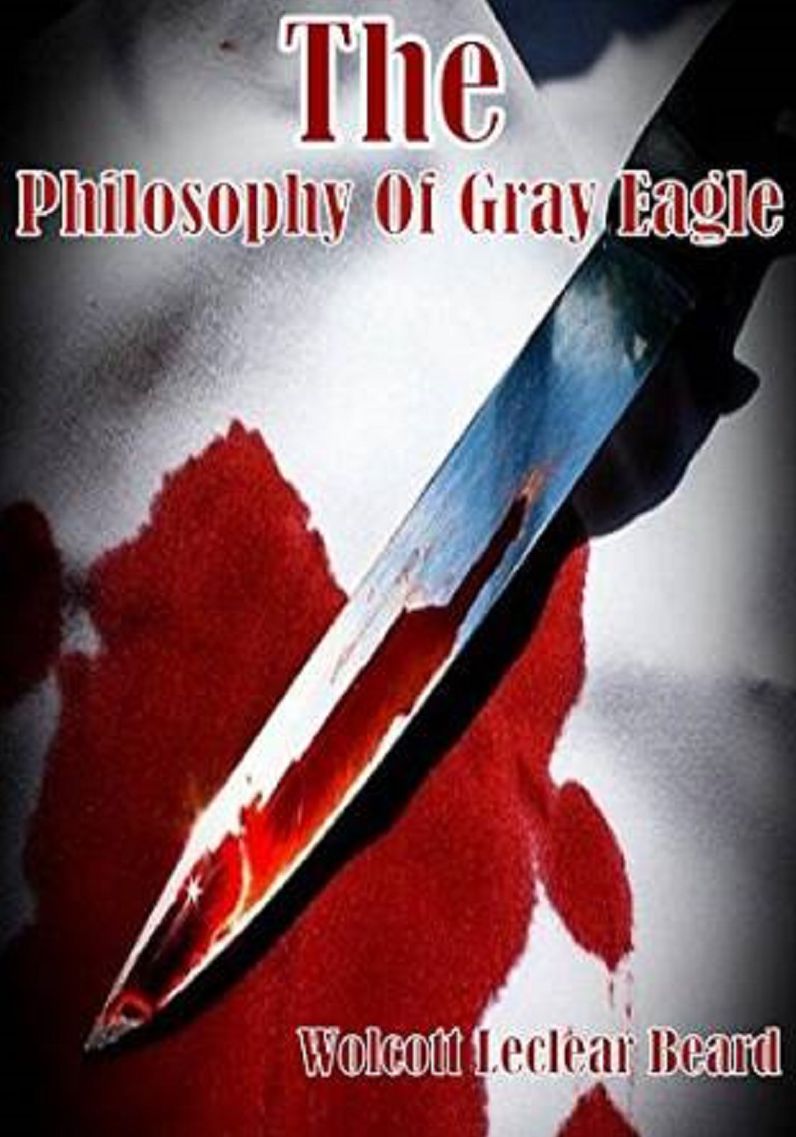 The Philosophy of Gray Eagle