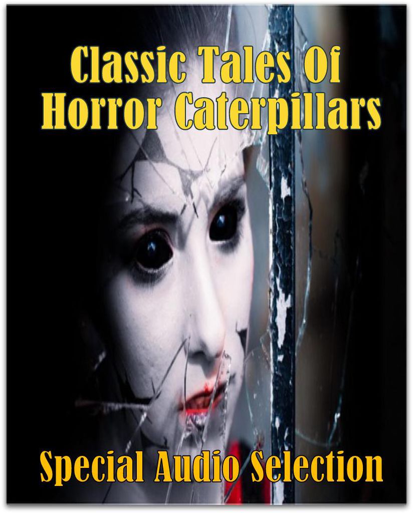 Classic Tales Of Horror Caterpillars