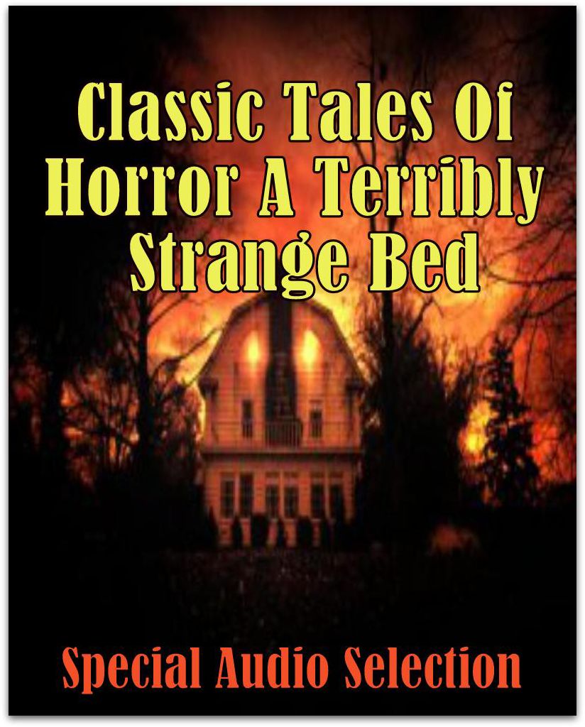 Classic Tales Of Horror A Terribly Strange Bed