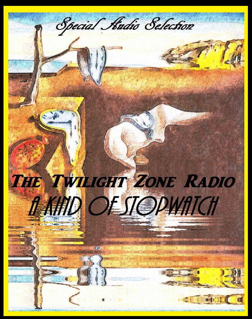 Audio Edition: #04 The Twilight Zone Radio - A Kind of Stopwatch