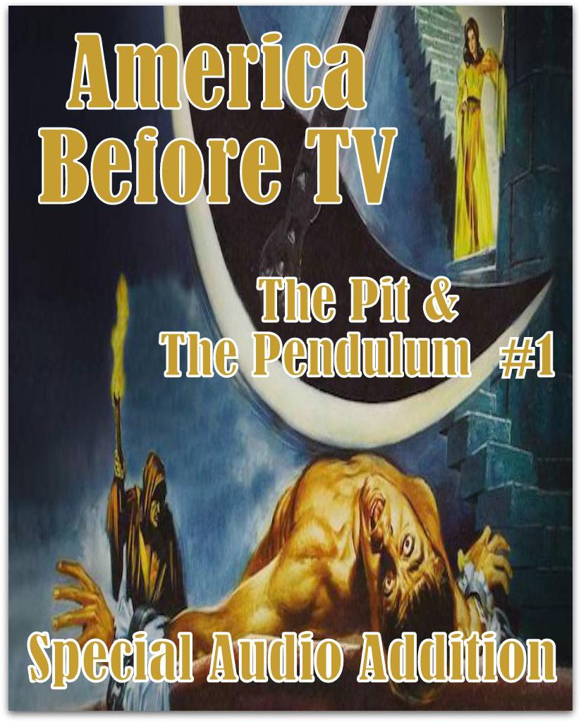 America Before TV - The Pit & The Pendulum #1 (Abridged)