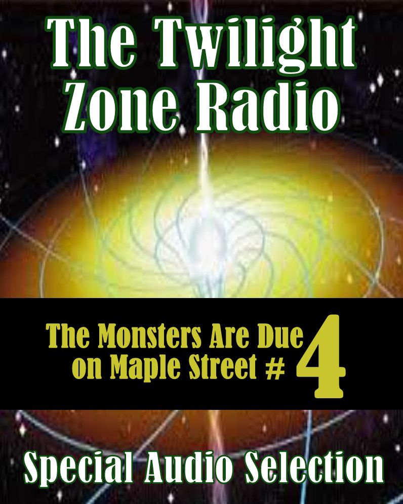 The Twilight Zone Radio - The Monsters Are Due on Maple Street #4 (Abridged)