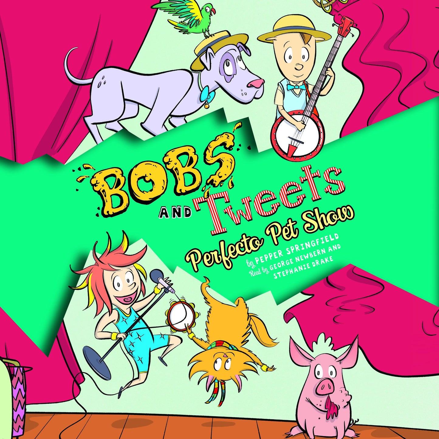 Perfecto Pet Show (Bobs and Tweets #2): Bobs and Tweets, Book 2