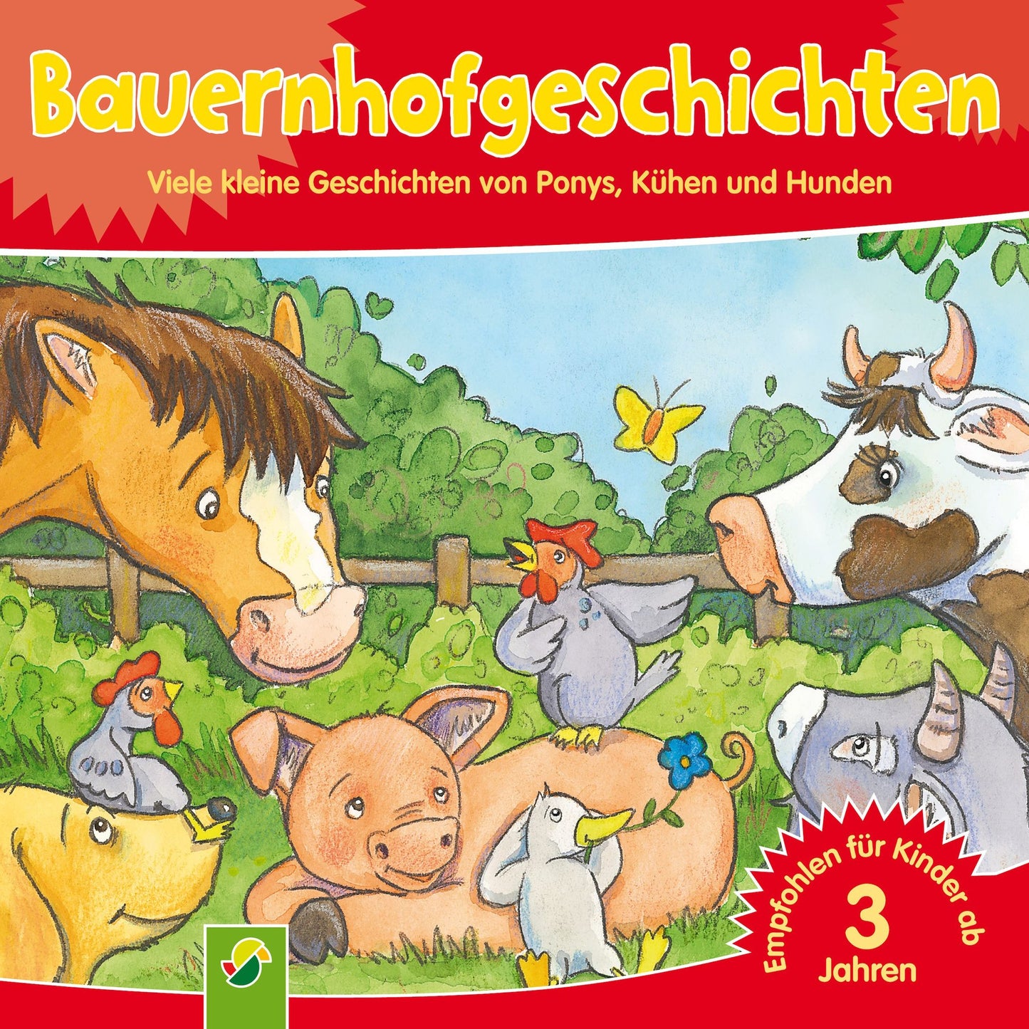 Bauernhofgeschichten: Viele kleine Geschichten von Ponys, Kühen und Hunden