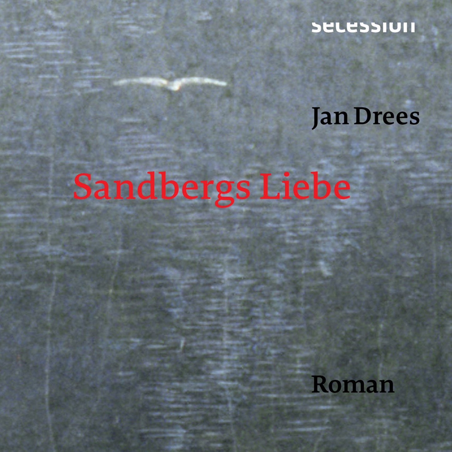 Sandbergs Liebe - Roman: Ungekürzte Ausgabe