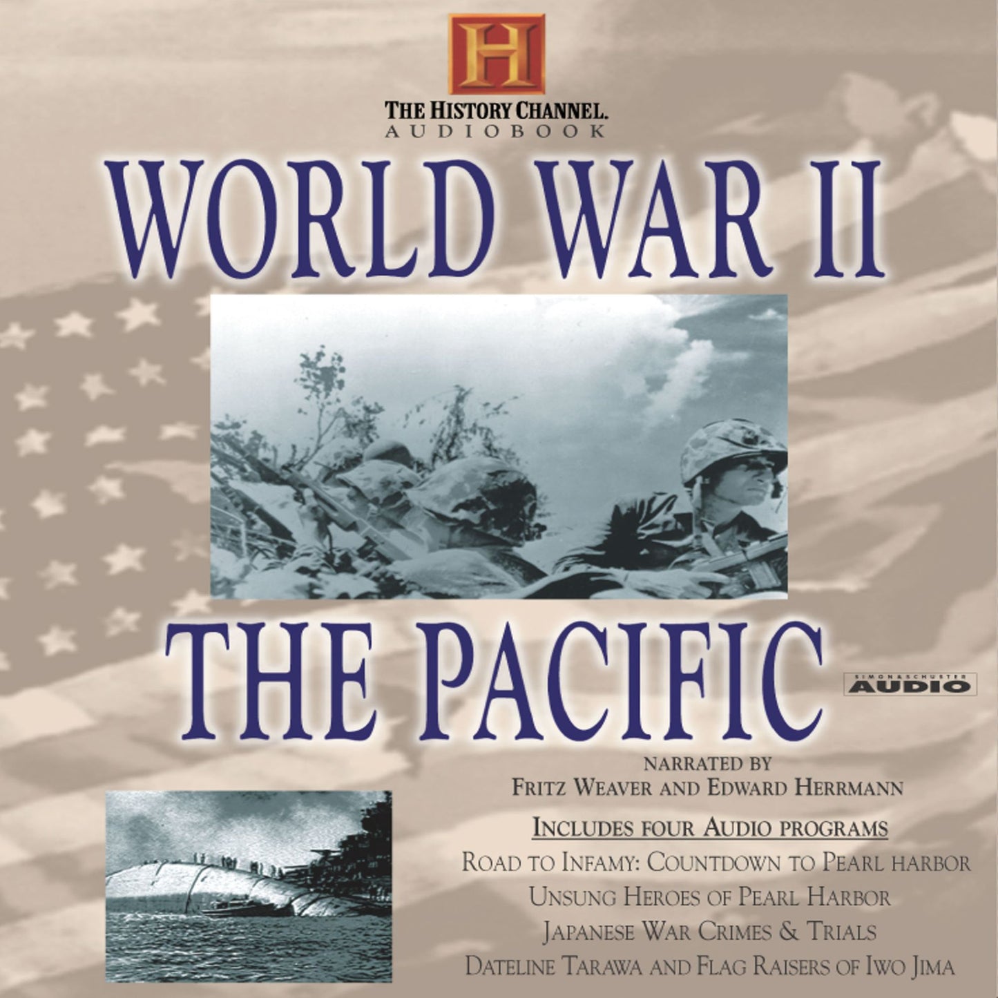 World War II: The Pacific: Road to Infamy: Countdown to Pearl Harbor Unsung Heroes of Pearl Harbor Japanese War Crimes & Trials Dateline Tarawa and Flag Raisers of Iwo Jima (Abridged)