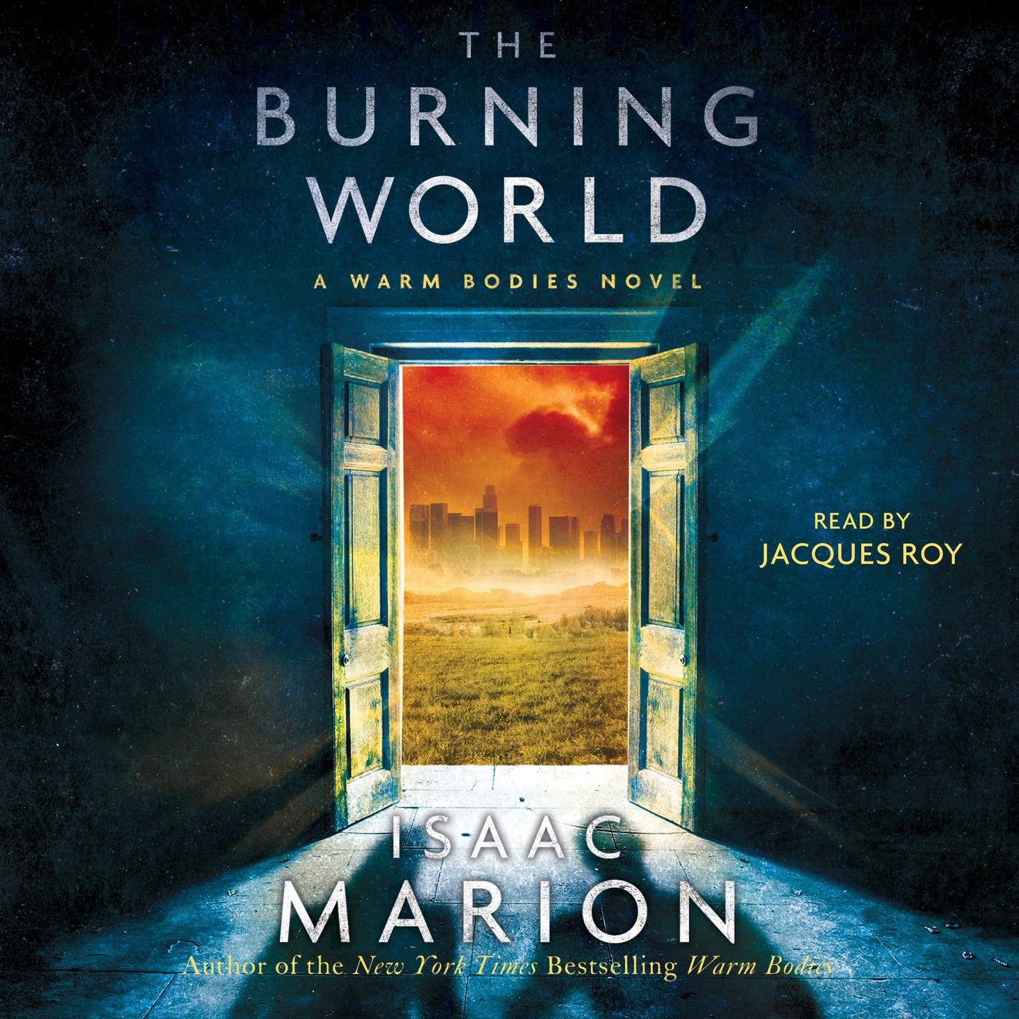 The Burning World: A Warm Bodies Novel