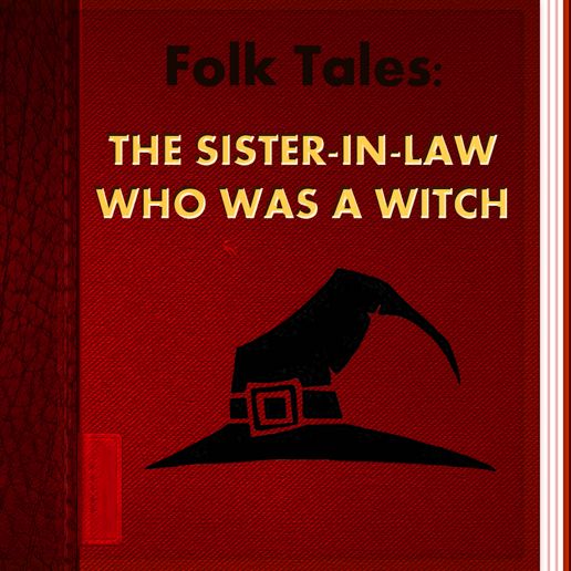The Sister-in-Law Who Was a Witch