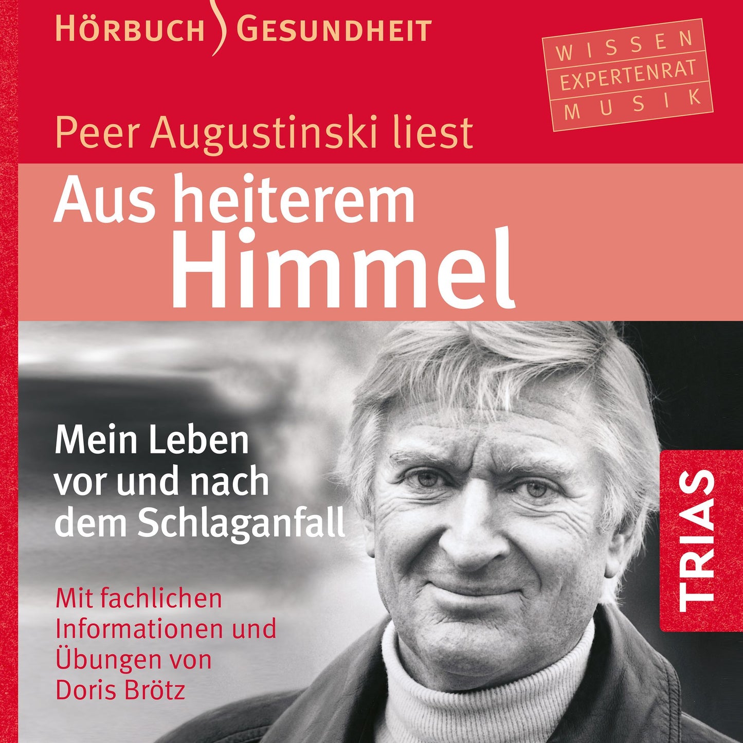 Aus heiterem Himmel : Mein Leben nach dem Schlaganfall
