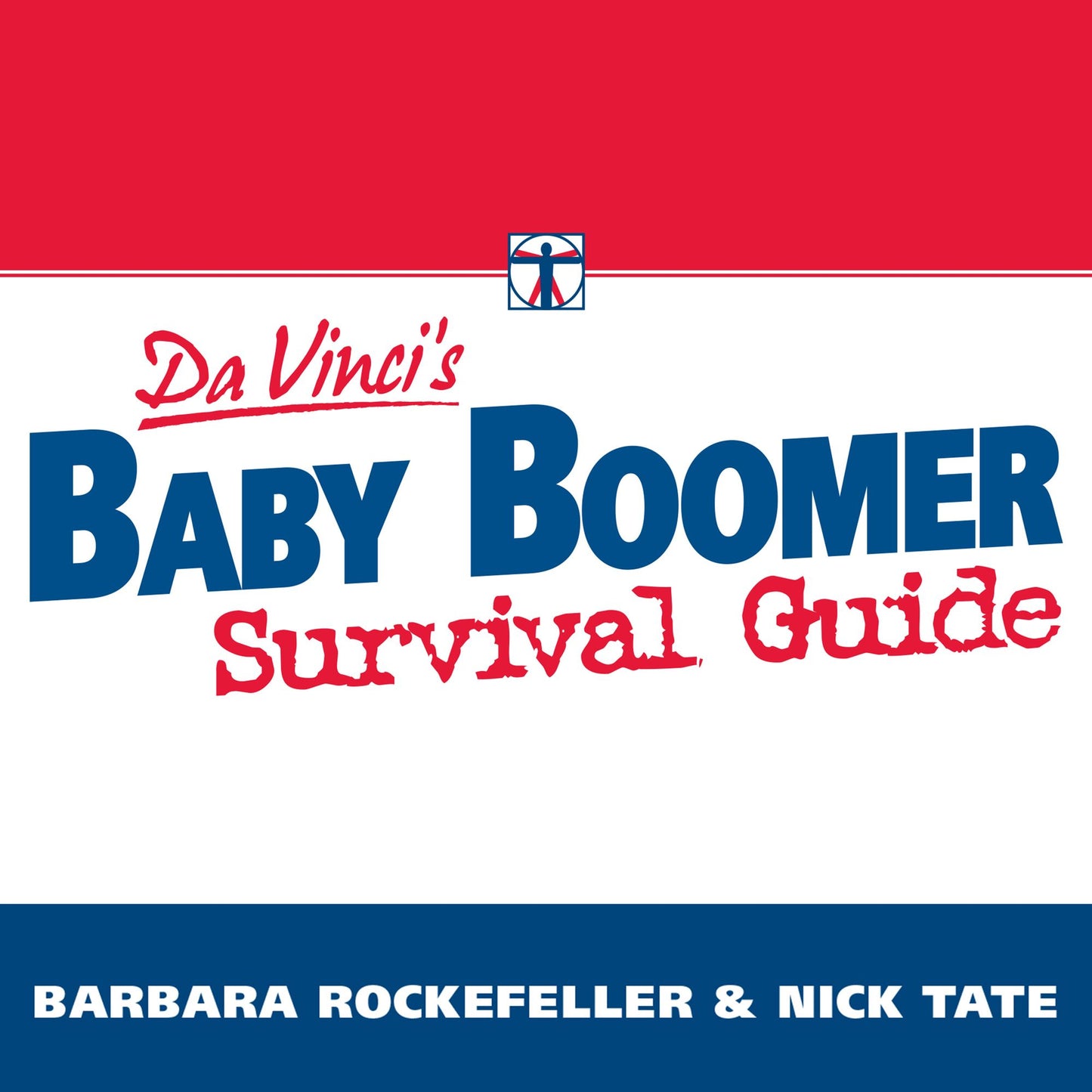 DaVinci's Baby Boomer Survival Guide: Live, Prosper, and Thrive in Your Retirement