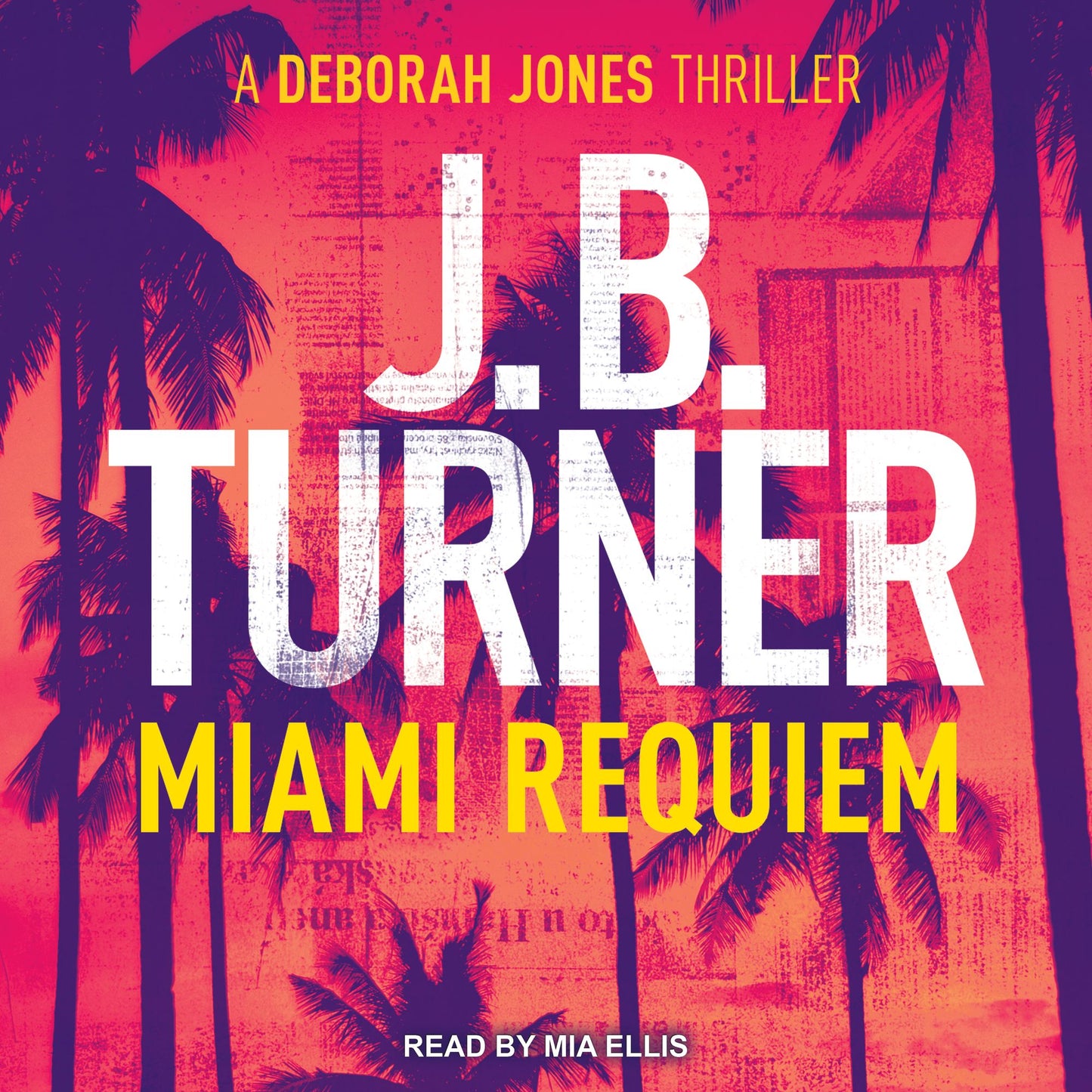 Miami Requiem: A Deborah Jones Thriller