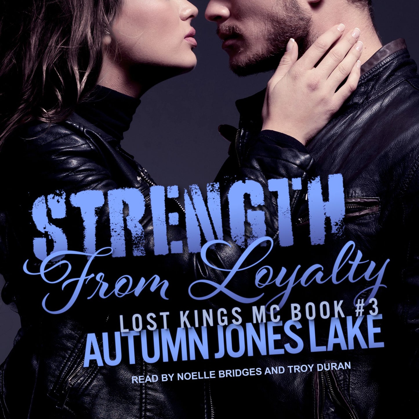Strength From Loyalty: Lost Kings MC, Book 3
