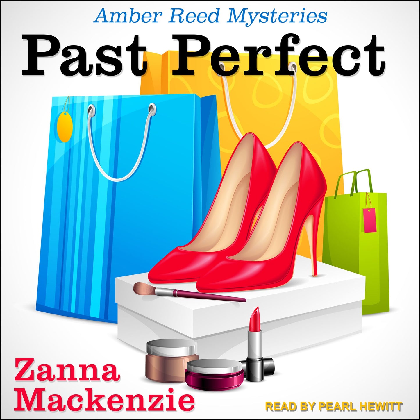Past Perfect: Amber Reed Mysteries, Book 4