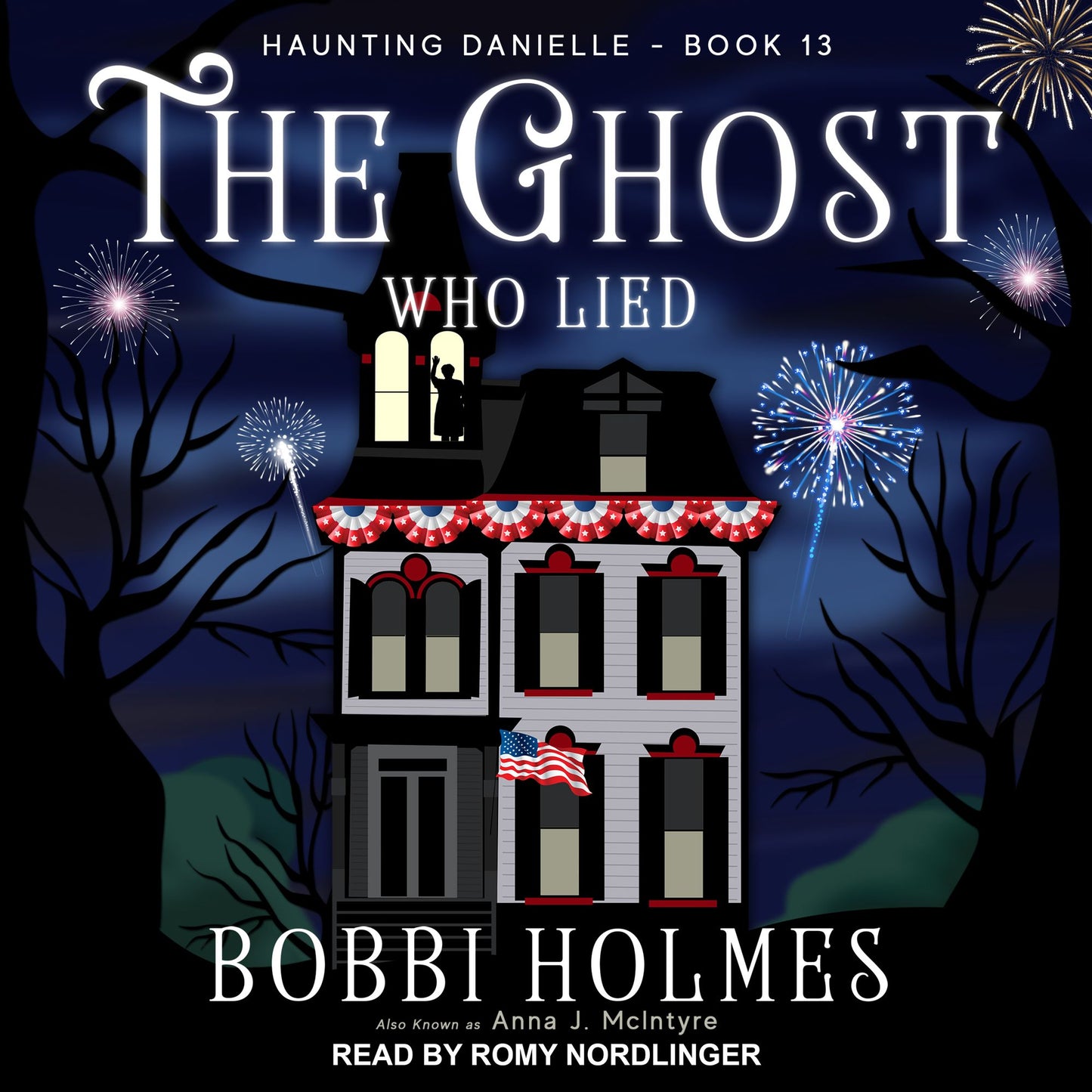 The Ghost Who Lied : Haunting Danielle, Book 13