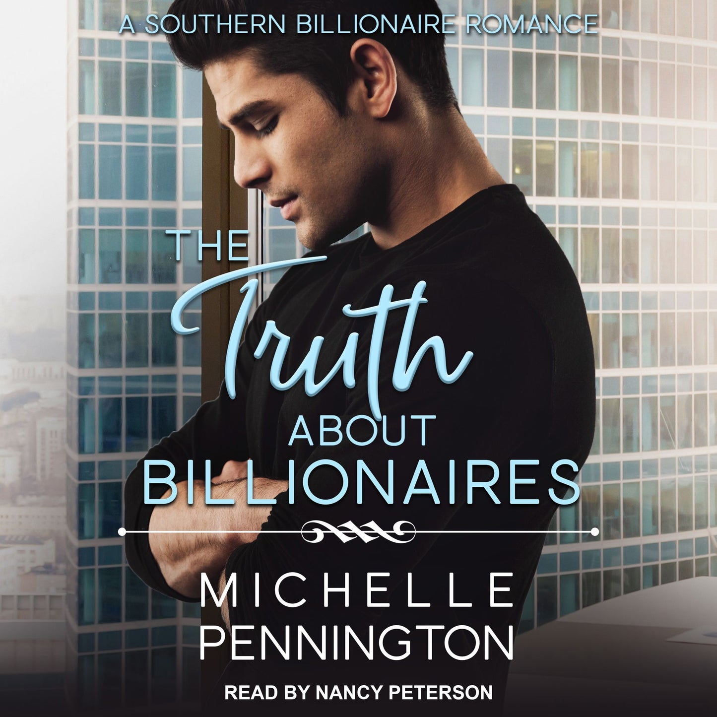 The Truth about Billionaires: A Southern Billionaire Romance