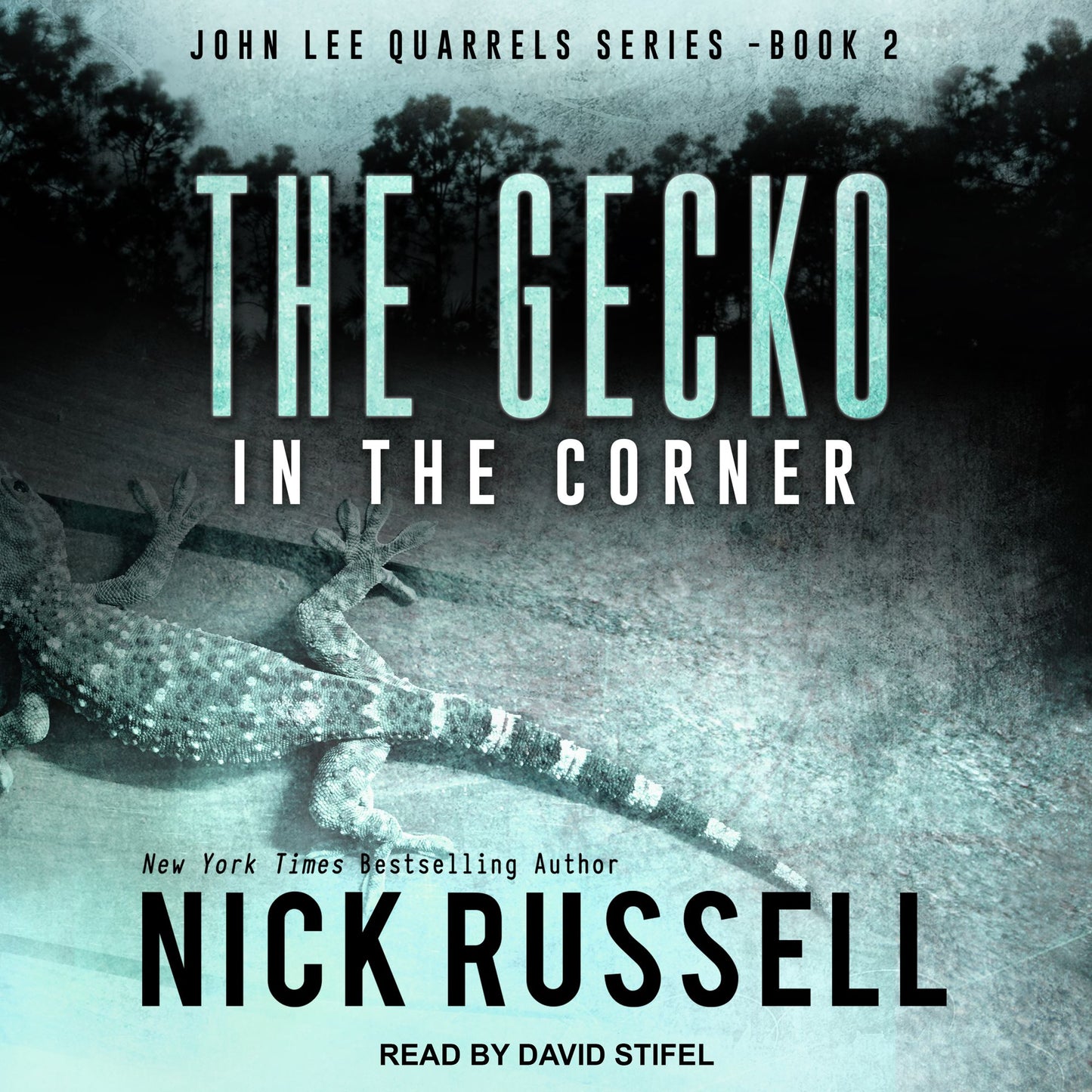 The Gecko in The Corner: John Lee Quarrels Series, Book 2