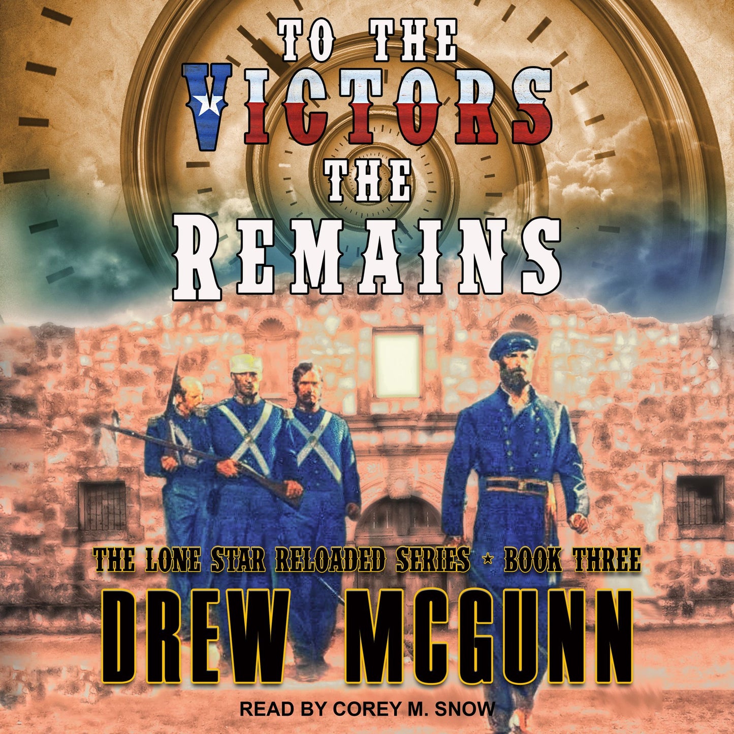 To the Victors the Remains: The Lone Star Reloaded Series, Book 3