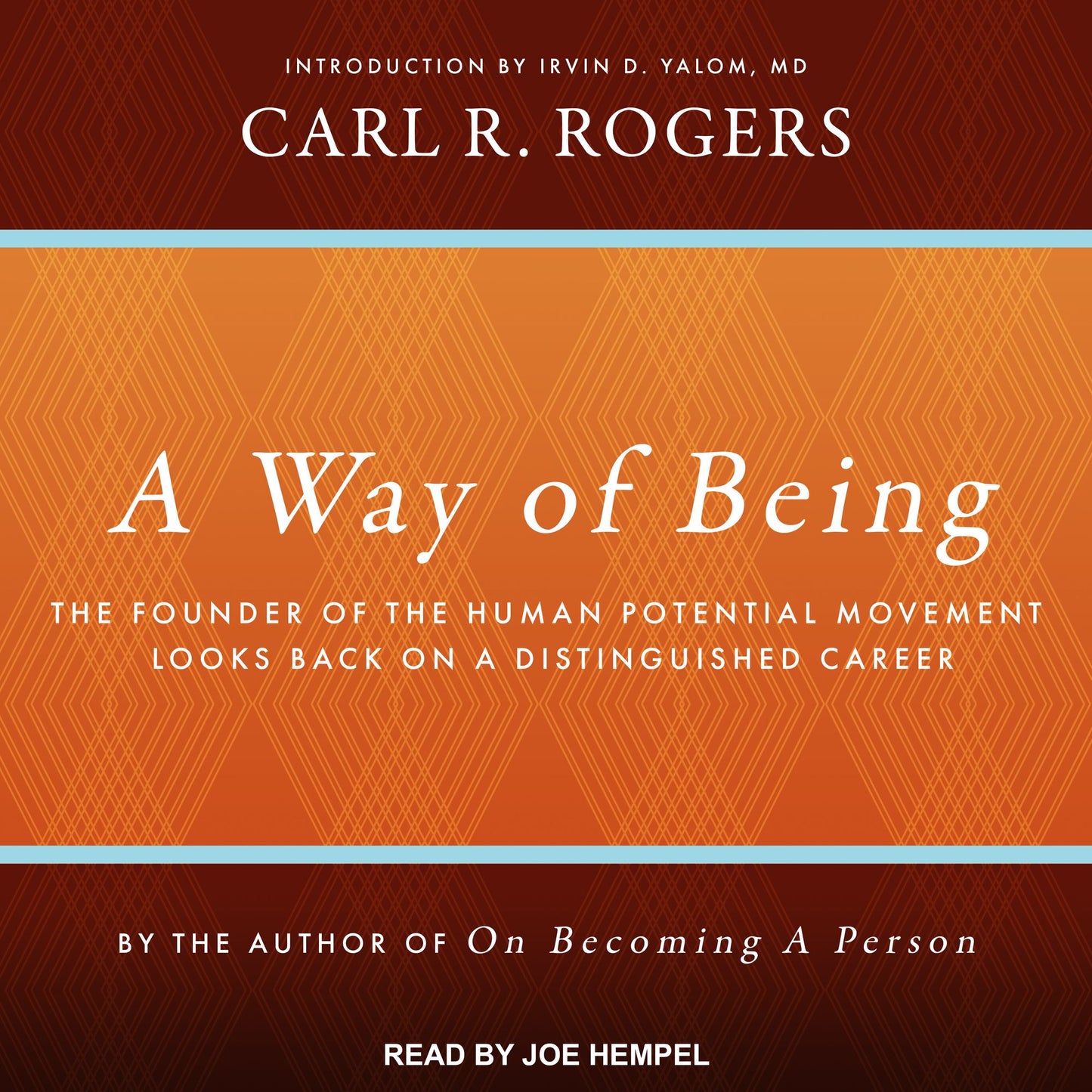 A Way of Being: The Founder of the Human Potential Movement Looks Back on a Distinguished Career