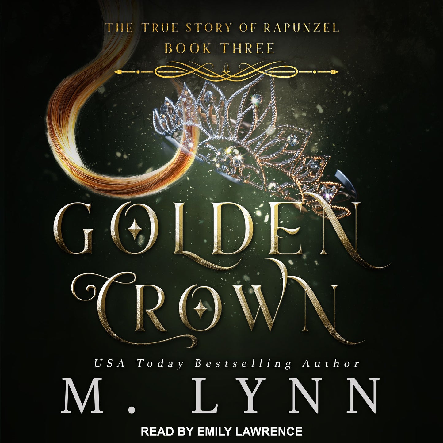 Golden Crown: The True Story of Rapunzel, Book Three