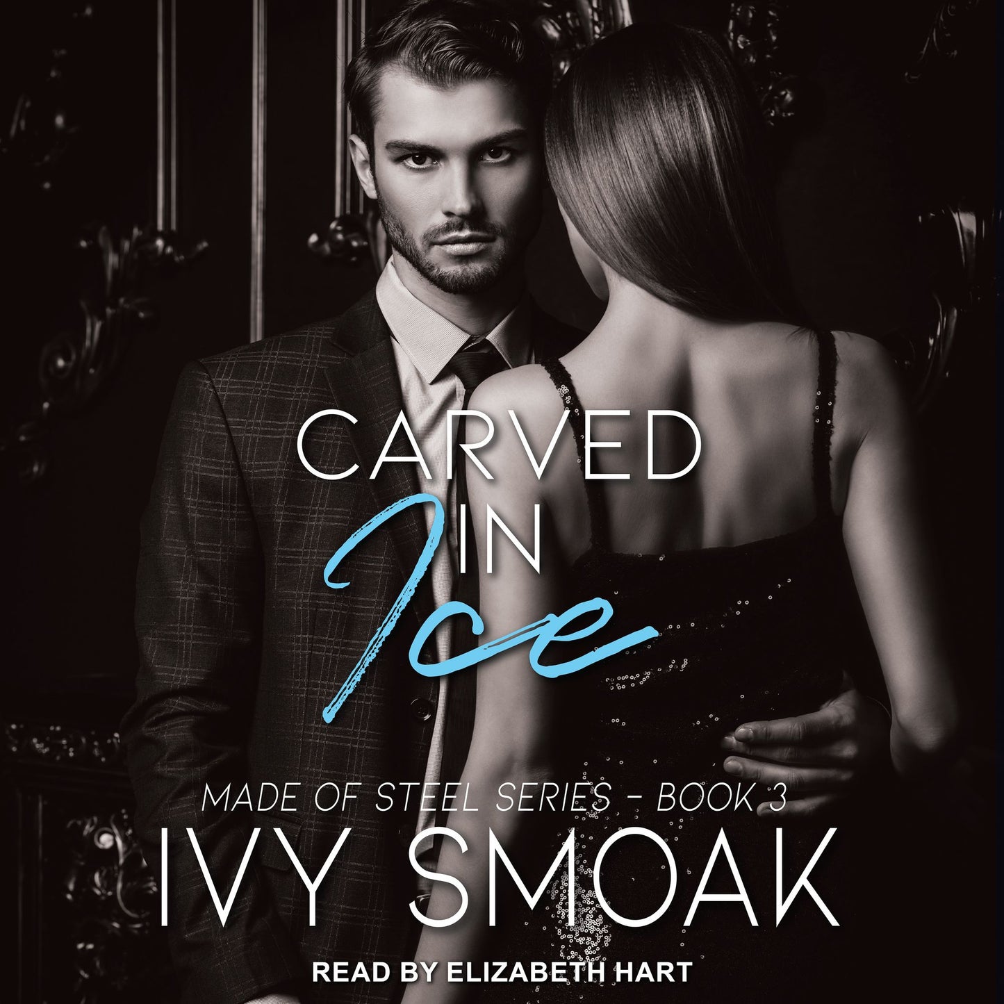 Carved in Ice: Made of Steel, Book 3