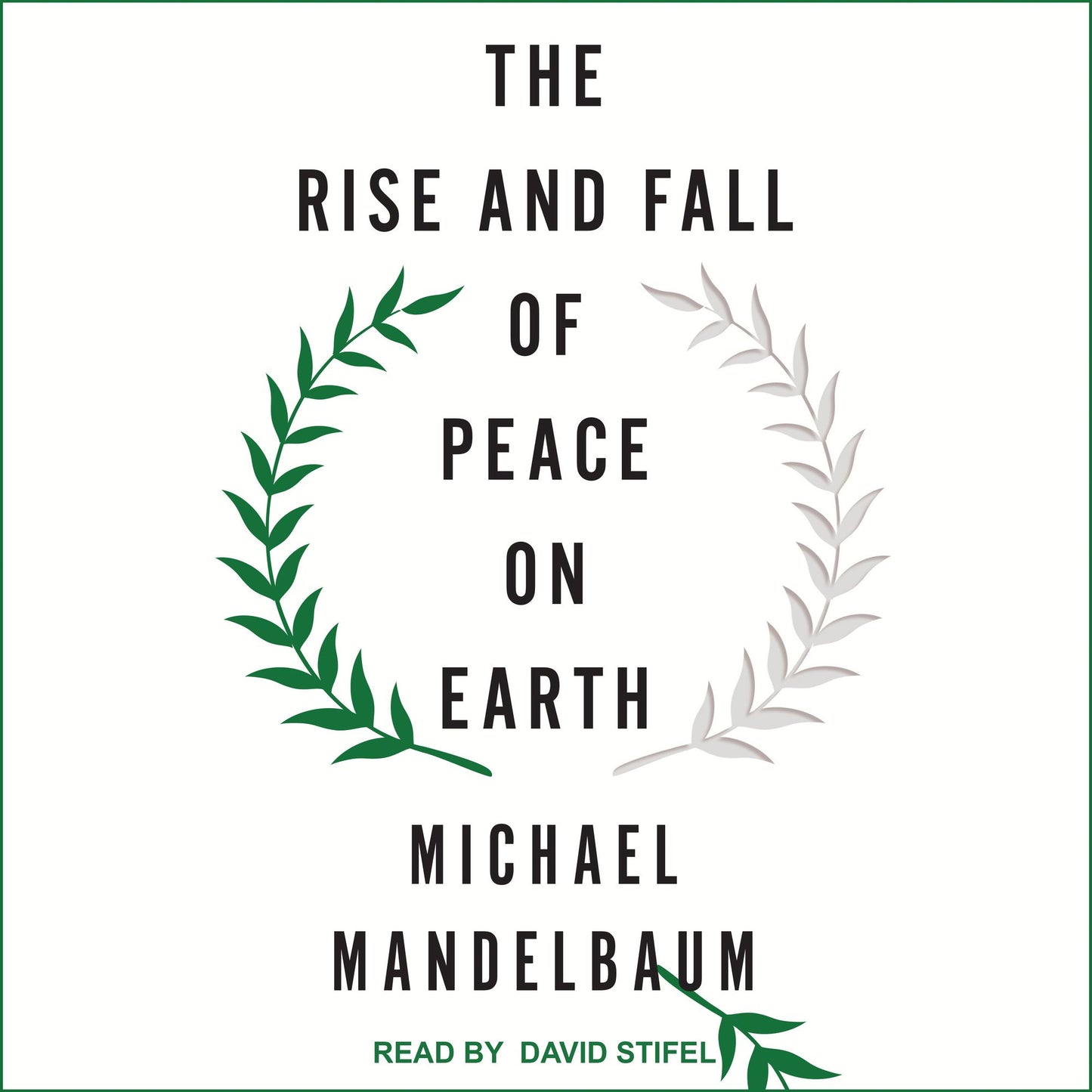The Rise and Fall of Peace on Earth