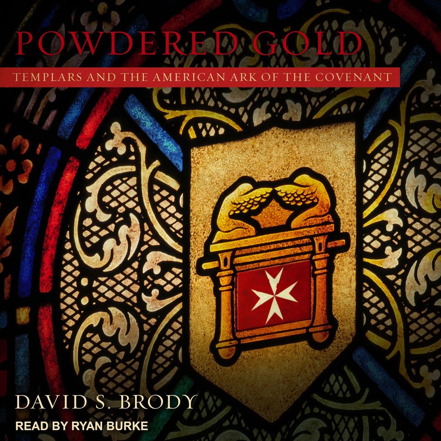 Powdered Gold: Templars and the American Ark of the Covenant