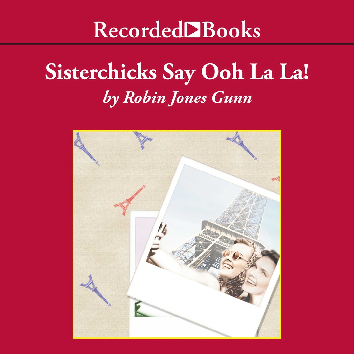 Sisterchicks Say Ooh La La!