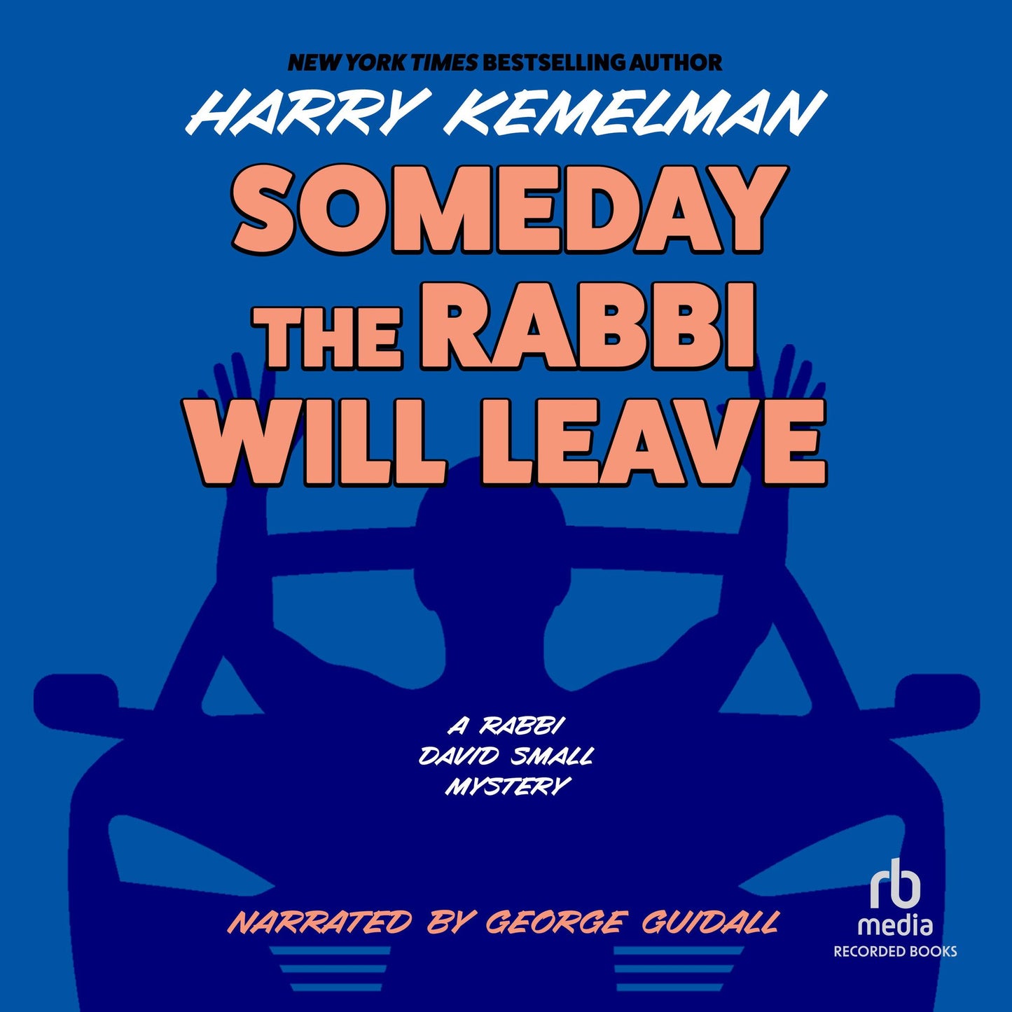 Someday the Rabbi Will Leave: Rabbi David Small, Book 8
