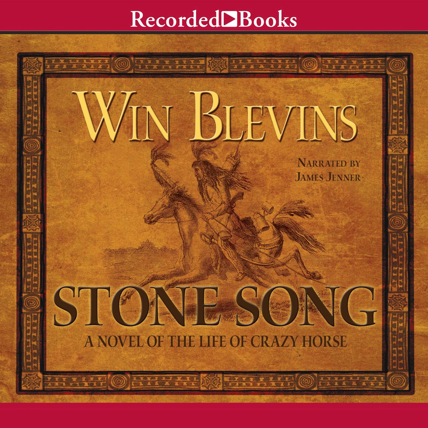 Stone Song : A Novel of the Life of Crazy Horse