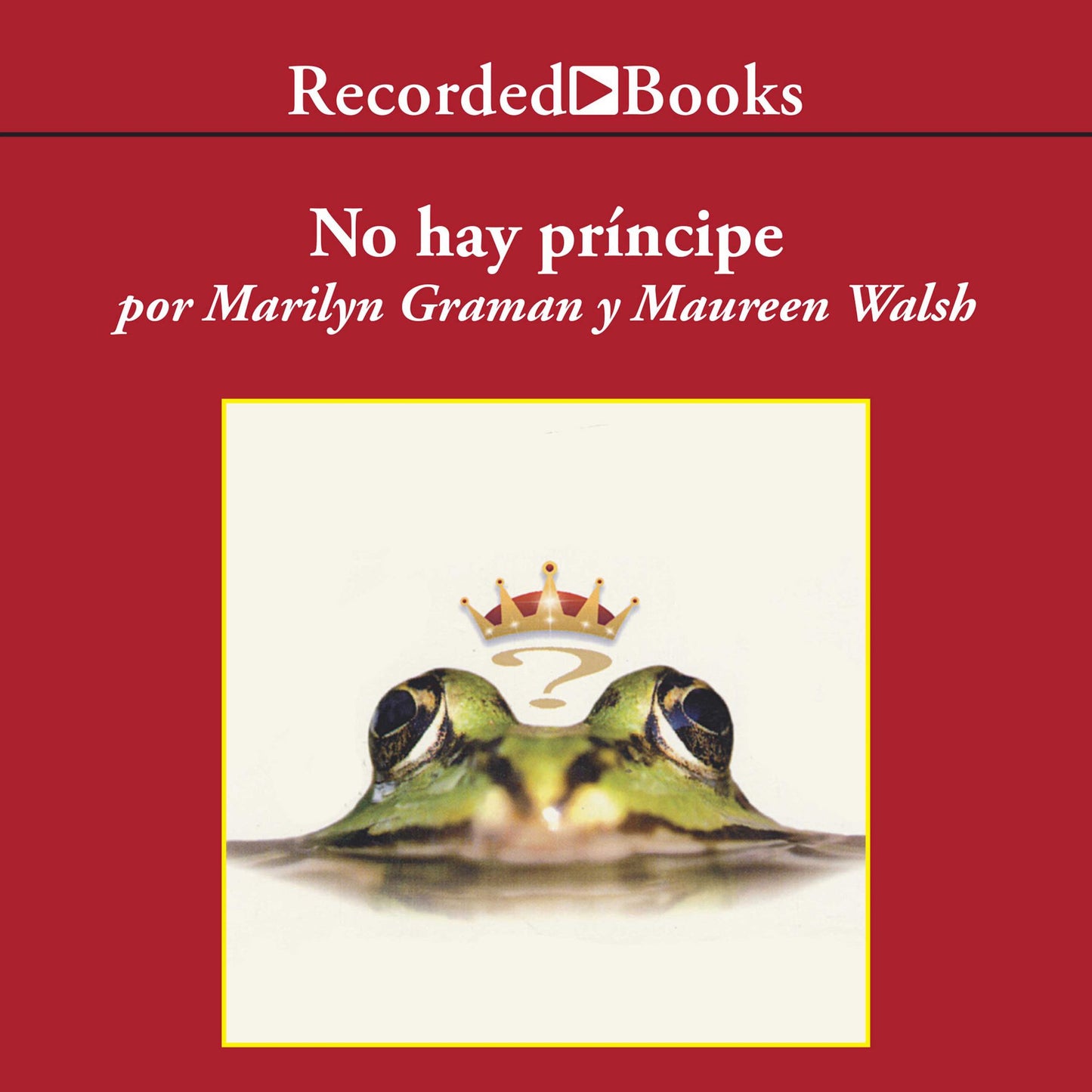 No hay principe y otras verdades que tu madre nunca te conto (There is No Prince and Other Truths Your Mother Never Told You)