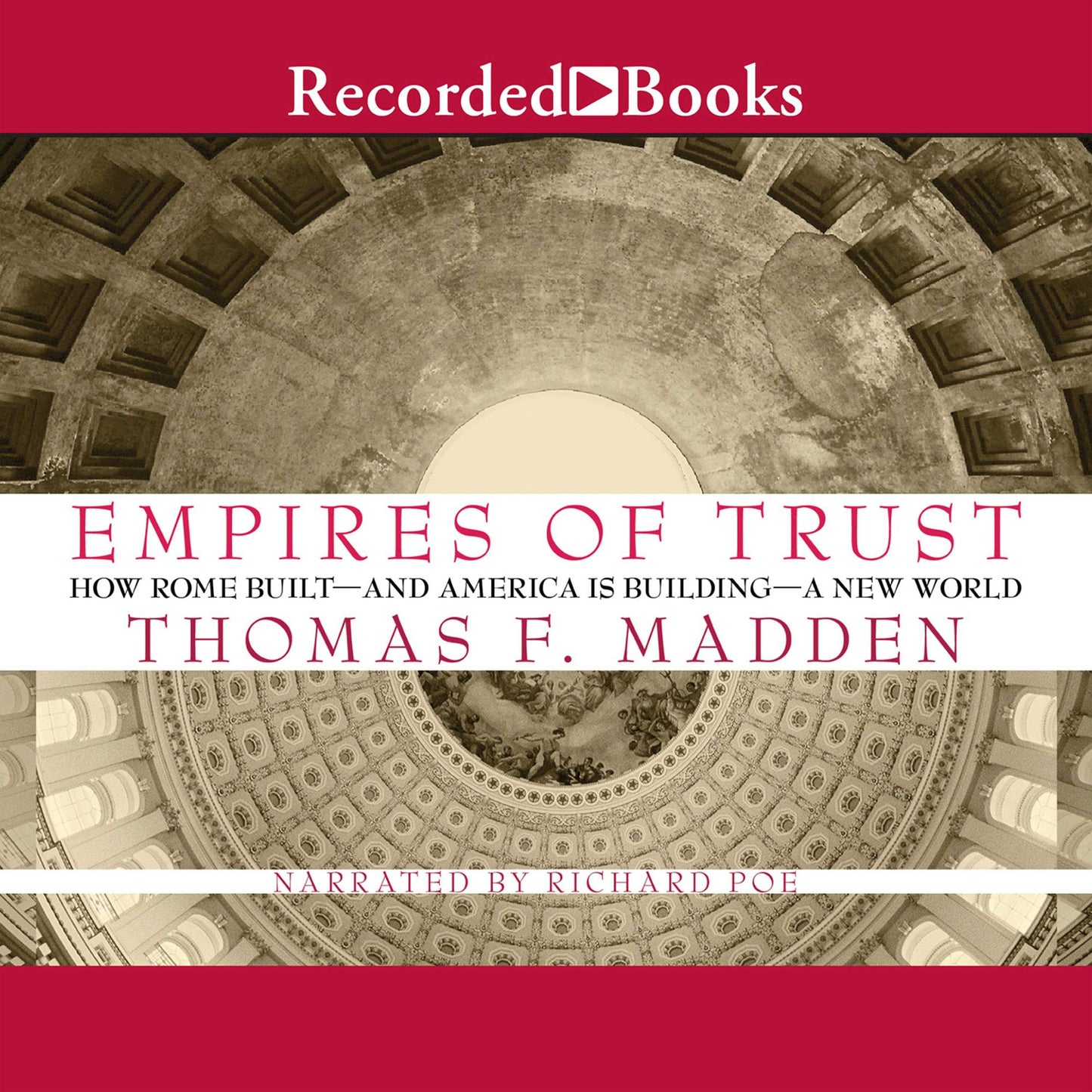 Empires of Trust: How Rome Built-and America Is Building