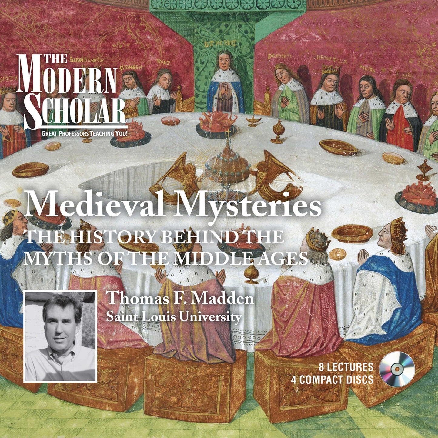 Medieval Mysteries: The History Behind the Myths of the Middle Ages
