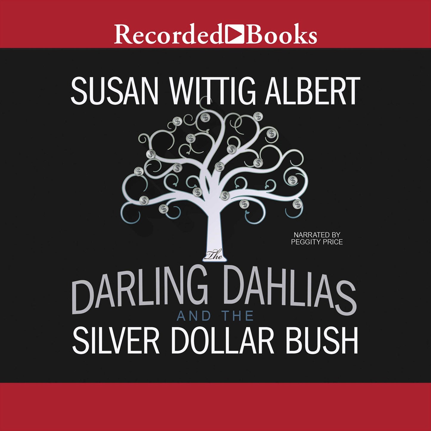 The Darling Dahlias and the Silver Dollar Bush