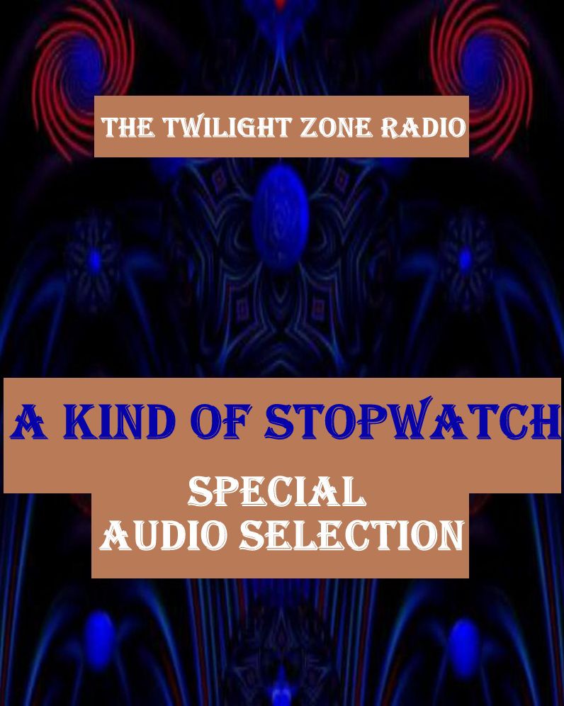The Twilight Zone Radio - A Kind of Stopwatch #9