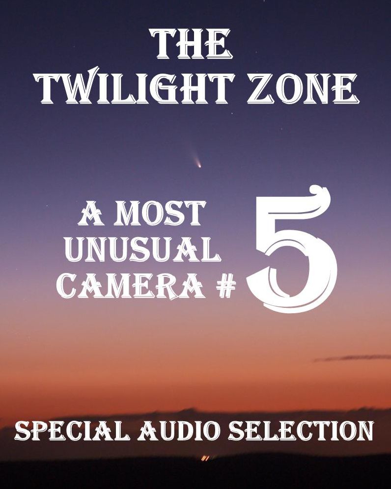 The Twilight Zone - A Most Unusual Camera #5 (Abridged)