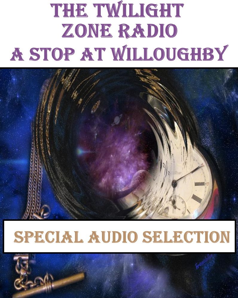 The Twilight Zone Radio - A Stop at Willoughby #9