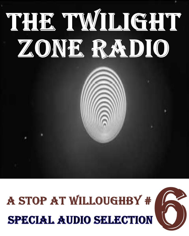The Twilight Zone Radio - A Stop at Willoughby #6 (Abridged)
