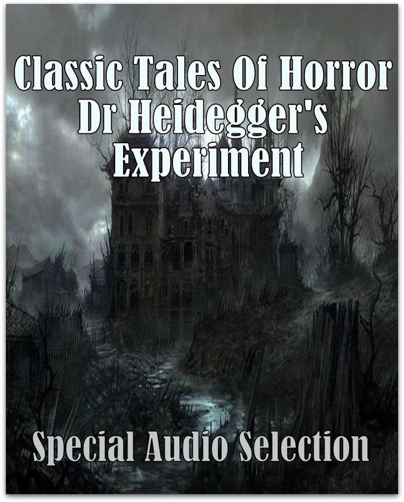 Classic Tales Of Horror Dr Heidegger's Experiment