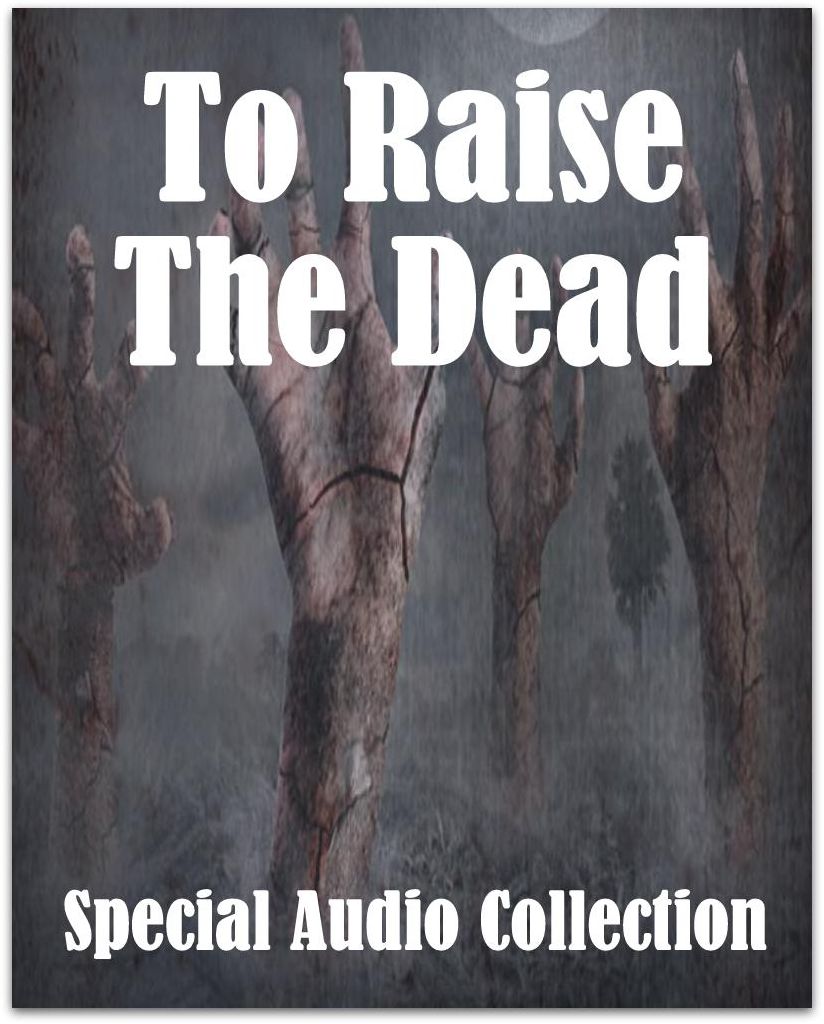 To Raise The Dead